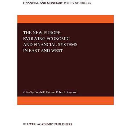 The New Europe: Evolving Economic and Financial Systems in East and West [Hardcover]