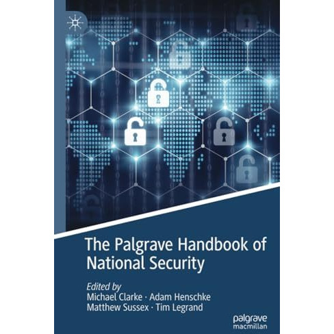 The Palgrave Handbook of National Security [Paperback]