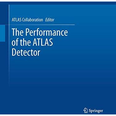 The Performance of the ATLAS Detector [Paperback]