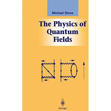 The Physics of Quantum Fields [Paperback]