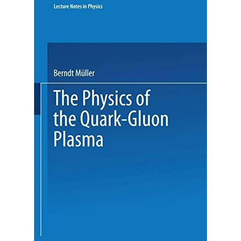 The Physics of the Quark-Gluon Plasma [Paperback]