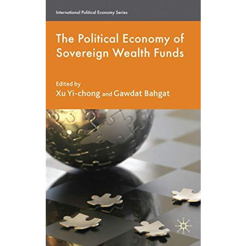 The Political Economy of Sovereign Wealth Funds [Hardcover]