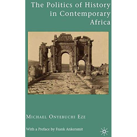 The Politics of History in Contemporary Africa [Paperback]