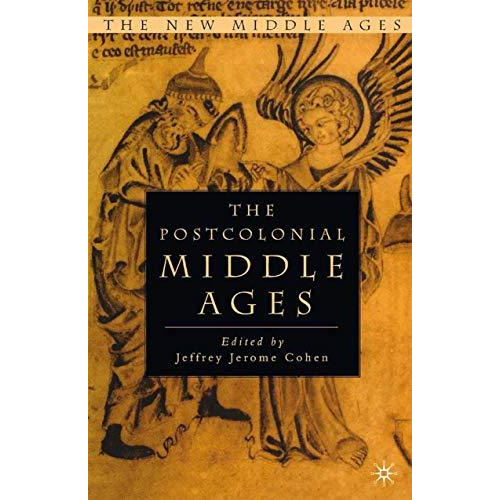 The Postcolonial Middle Ages [Paperback]