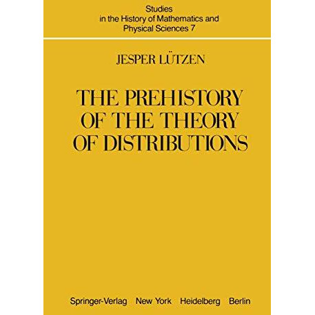 The Prehistory of the Theory of Distributions [Paperback]