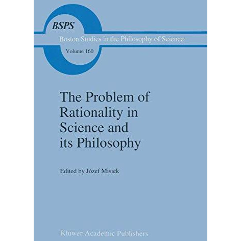 The Problem of Rationality in Science and its Philosophy: On Popper vs. Polanyi  [Hardcover]