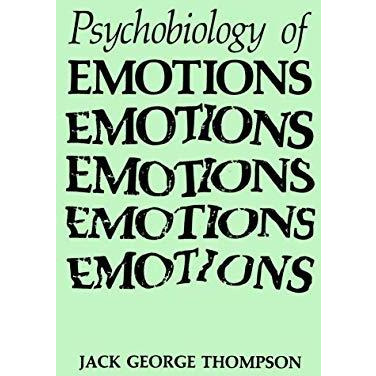 The Psychobiology of Emotions [Paperback]