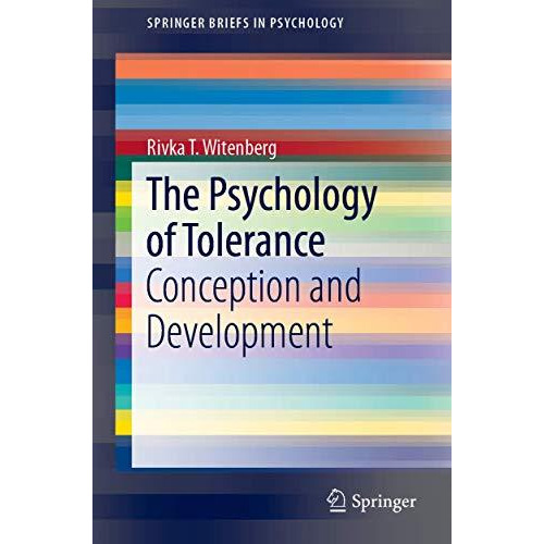 The Psychology of Tolerance: Conception and Development [Paperback]