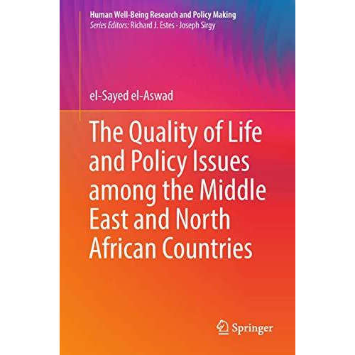 The Quality of Life and Policy Issues among the Middle East and North African Co [Hardcover]