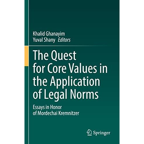 The Quest for Core Values in the Application of Legal Norms: Essays in Honor of  [Paperback]