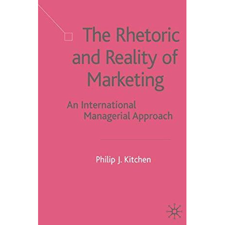 The Rhetoric and Reality of Marketing: An International Managerial Approach [Hardcover]