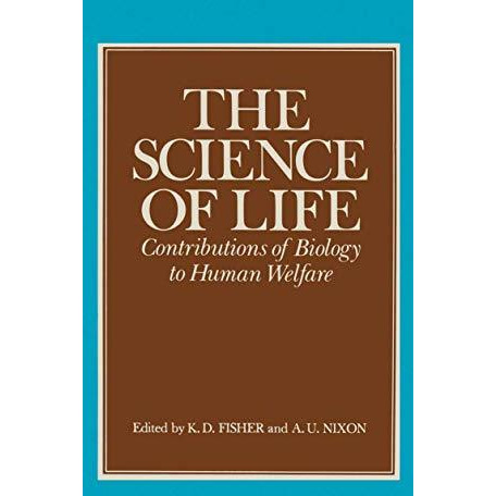 The Science of Life: Contributions of Biology to Human Welfare [Paperback]