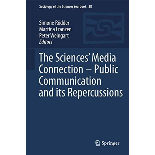 The Sciences Media Connection Public Communication and its Repercussions [Paperback]