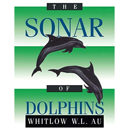 The Sonar of Dolphins [Paperback]