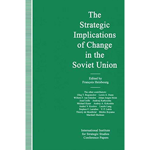 The Strategic Implications of Change in the Soviet Union [Paperback]