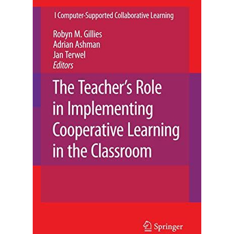 The Teacher's Role in Implementing Cooperative Learning in the Classroom [Paperback]