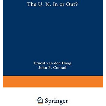 The U.N. In or Out? [Paperback]