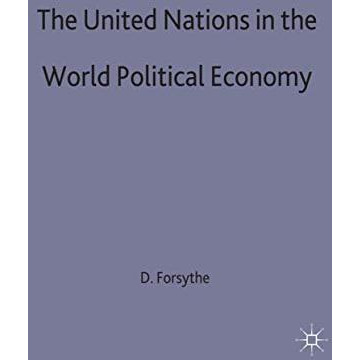 The United Nations in the World Political Economy: Essays in Honour of Leon Gord [Hardcover]