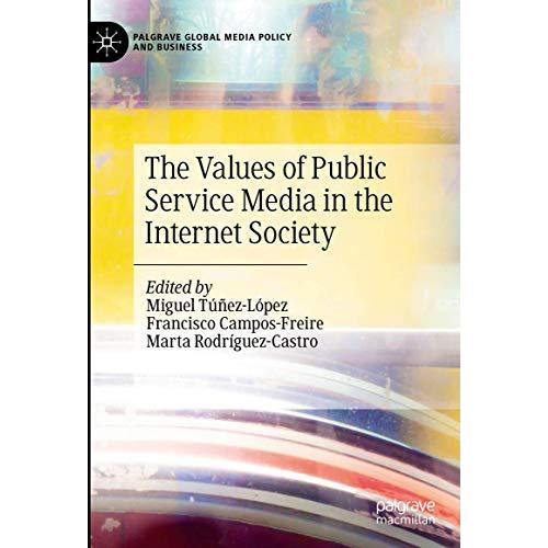 The Values of Public Service Media in the Internet Society [Hardcover]