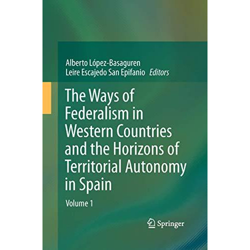 The Ways of Federalism in Western Countries and the Horizons of Territorial Auto [Paperback]