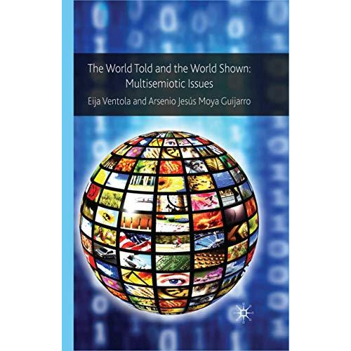 The World Told and the World Shown: Multisemiotic Issues [Paperback]