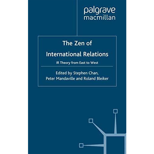 The Zen of International Relations: IR Theory from East to West [Paperback]