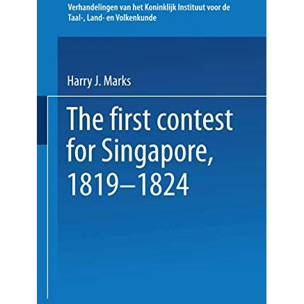 The first contest for Singapore, 18191824 [Paperback]