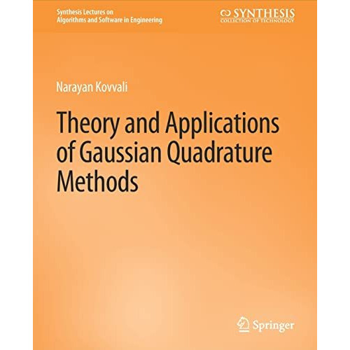 Theory and Applications of Gaussian Quadrature Methods [Paperback]