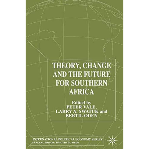 Theory, Change and Southern Africa [Hardcover]