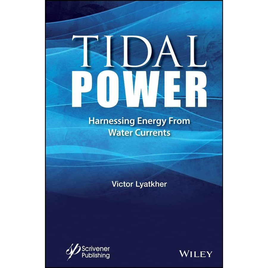 Tidal Power: Harnessing Energy from Water Currents [Hardcover]