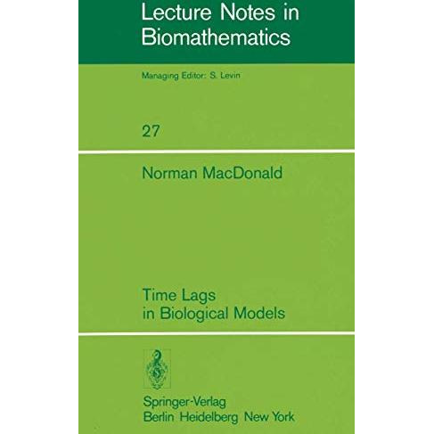 Time Lags in Biological Models [Paperback]