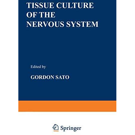 Tissue Culture of the Nervous System [Paperback]