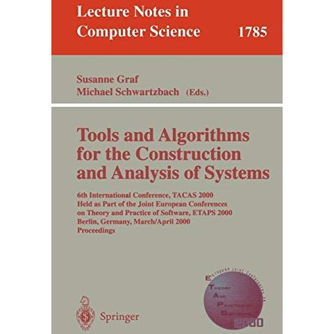 Tools and Algorithms for the Construction and Analysis of Systems: 6th Internati [Paperback]