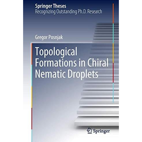 Topological Formations in Chiral Nematic Droplets [Hardcover]