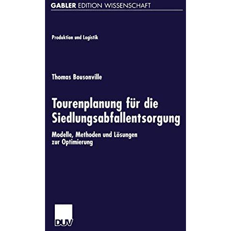 Tourenplanung f?r die Siedlungsabfallentsorgung: Modelle, Methoden und L?sungen  [Paperback]