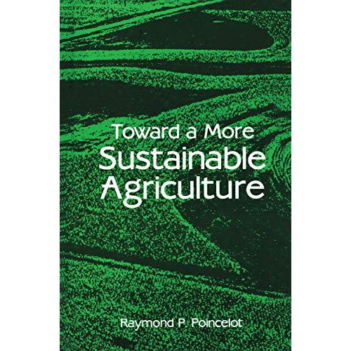 Toward a More Sustainable Agriculture [Paperback]