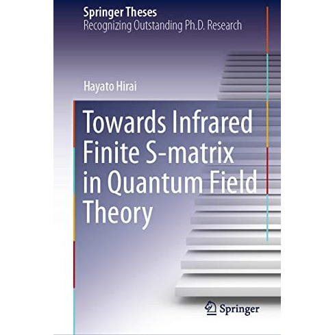 Towards Infrared Finite S-matrix in Quantum Field Theory [Hardcover]