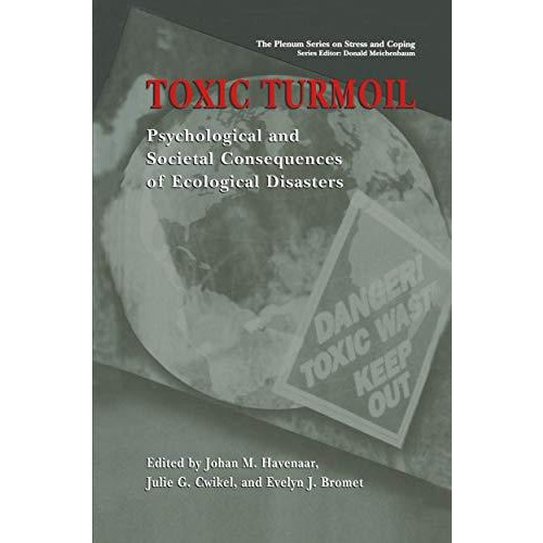 Toxic Turmoil: Psychological and Societal Consequences of Ecological Disasters [Paperback]