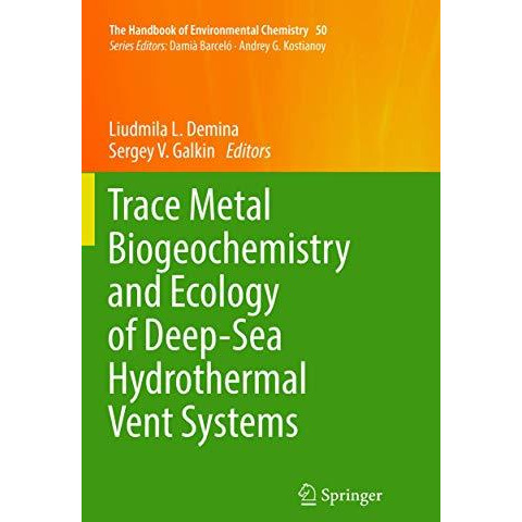 Trace Metal Biogeochemistry and Ecology of Deep-Sea Hydrothermal Vent Systems [Paperback]