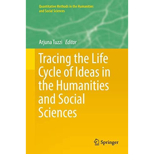 Tracing the Life Cycle of Ideas in the Humanities and Social Sciences [Hardcover]