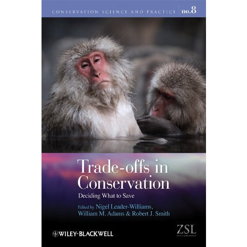 Trade-offs in Conservation: Deciding What to Save [Hardcover]