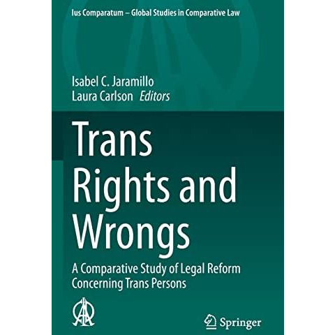 Trans Rights and Wrongs: A Comparative Study of Legal Reform Concerning Trans Pe [Paperback]