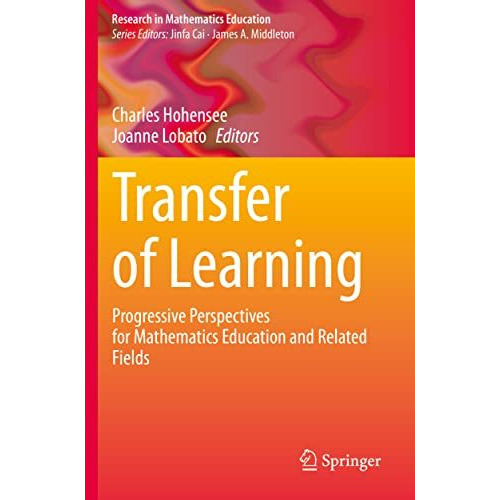 Transfer of Learning: Progressive Perspectives for Mathematics Education and Rel [Paperback]