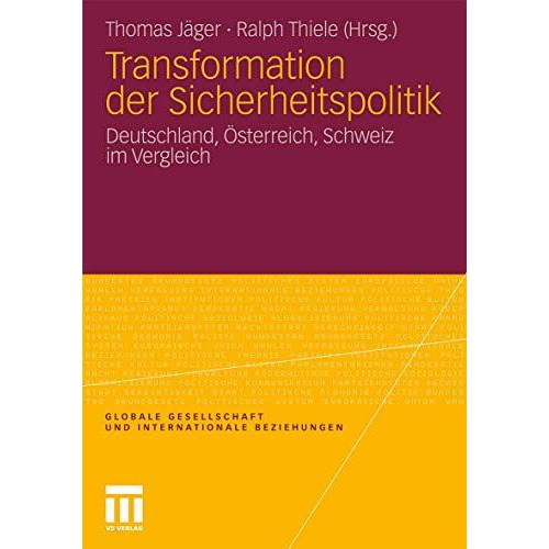 Transformation der Sicherheitspolitik: Deutschland, ?sterreich, Schweiz im Vergl [Paperback]