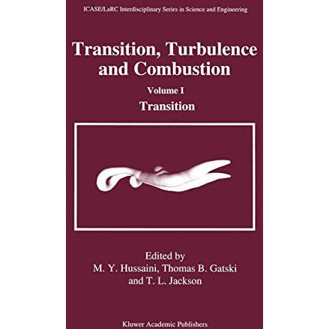 Transition, Turbulence and Combustion: Volume I: Transition [Paperback]