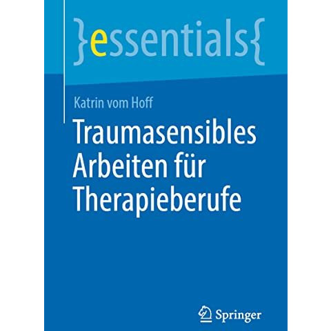 Traumasensibles Arbeiten f?r Therapieberufe [Paperback]