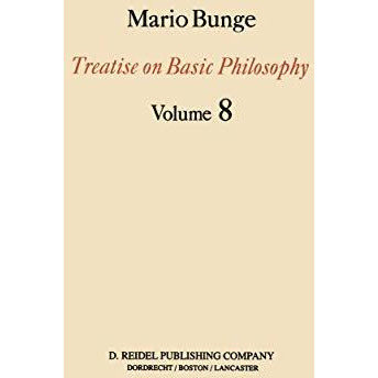 Treatise on Basic Philosophy: Ethics: The Good and The Right [Hardcover]