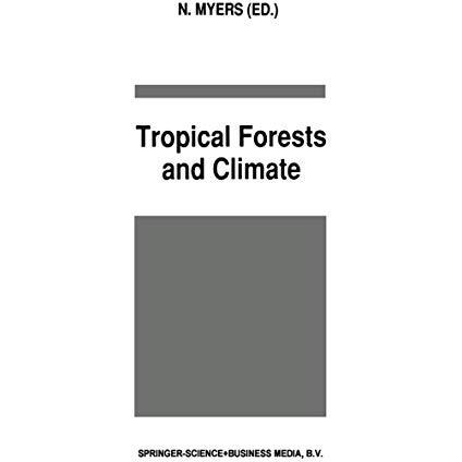 Tropical Forests and Climate [Paperback]