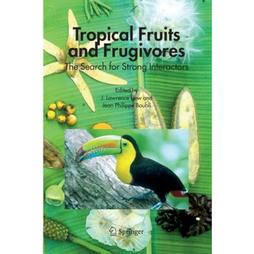 Tropical Fruits and Frugivores: The Search for Strong Interactors [Paperback]