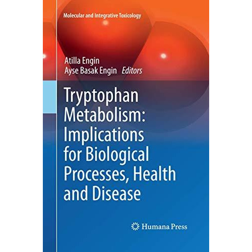 Tryptophan Metabolism: Implications for Biological Processes, Health and Disease [Paperback]